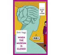 Emi Yagi When the Museum is Closed (Tascabile)