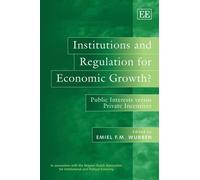 Emiel F.M. Wubb Institutions and Regulation for Economic Grow (Copertina rigida)