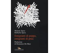 Emigranti di poppa, emigranti di prua - Spera Michele, Spera Raffaella
