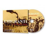 EMIGRANTI I CANTI DEI PIONIERI ITALIANI PARTE DUE CD (CD)
