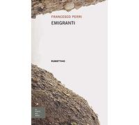 Emigranti [Paperback] [Jul 27, 2021] Perri, Francesco