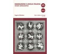 Emigrazione e lingua italiana. Studi linguistici