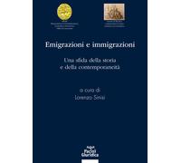9788833794211 Emigrazioni e immigrazioni. Una sfida della storia...temporanetià