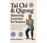 Emiko Ishikawa Tai Chi & Qigong - Balancing Exercises for Sen (Copertina rigida)