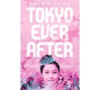 Emiko Jean Tokyo Ever After (Tascabile)