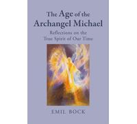 Emil Bock The Age of the Archangel Michael (Tascabile)