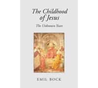 Emil Bock The Childhood of Jesus (Tascabile)