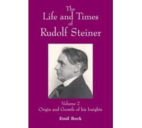 Emil Bock The Life and Times of Rudolf Steiner (Tascabile)
