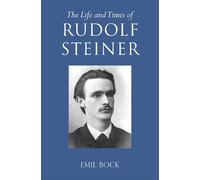 Emil Bock The Life and Times of Rudolf Steiner (Tascabile)