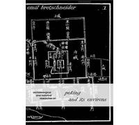 Emil Bretschnei Archaeological and Historical Researches on Peking a (Tascabile)