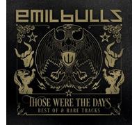 Emil Bulls Those Were the Days: Best of & Rare Tracks (CD) Album