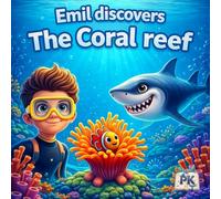 Emil discovers The Coral reef: Magical nature trip in little bites - Learn & play book for kids from age 3