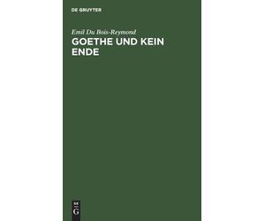 Emil Du Bois-Reymond Goethe Und Kein Ende (Copertina rigida)
