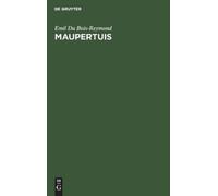 Emil Du Bois-Reymond Maupertuis (Copertina rigida)
