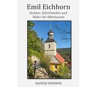 Emil Eichhorn - Dichter, Schriftsteller, Maler der Oberlausitz: Oberlausitzer Mundart