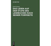 Emil Grimm Das Lesen Auf Der Stufe Des Lesebuches Nach Seiner (Copertina rigida)