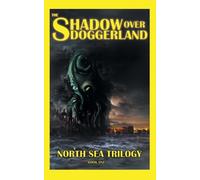 Emil Haskett Jasmine Jarvis Tim Mendees The Shadow Over Doggerland (Tascabile)