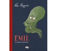 Emil il polpo gentile - Ungerer Tomi