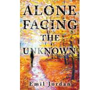 Emil Jordan Alone Facing The Unknown (Tascabile)