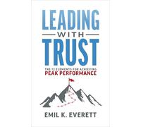 Emil K. Everett Leading with Trust (Tascabile)