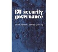 Emil Kirchner James Sperling Eu Security Governance (Copertina rigida)