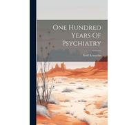 Emil Kraepelin One Hundred Years Of Psychiatry (Copertina rigida)