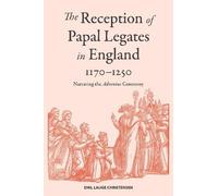 Emil Lauge Chri The Reception of Papal Legates in England, 11 (Copertina rigida)