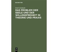 Emil Lobedank Das Problem Der Seele Und Der Willensfreiheit i (Copertina rigida)