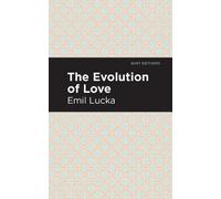 Emil Lucka The Evolution of Love (Copertina rigida) Mint Editions