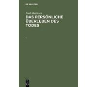 Emil Mattiesen: Das Persönliche Überleben Des Todes. Band 1 (Copertina rigida)