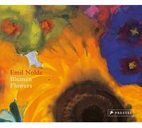 Emil Nolde: Blumen. Flowers