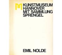 Emil Nolde. Gemälde, Aquarelle und Druckgraphik. Verzeichnis der Bestände.