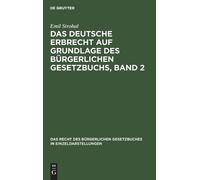 Emil Strohal Das Deutsche Erbrecht Auf Grundlage Des Bürgerli (Copertina rigida)
