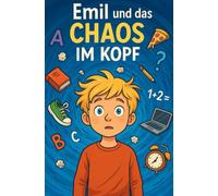 Emil und das Chaos im Kopf