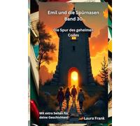Emil und die Spürnasen Band 30 - Die Spur des geheimen Codes