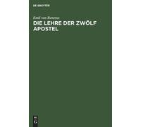 Emil Von Renesse Die Lehre Der Zwölf Apostel (Copertina rigida)