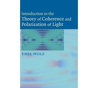 Emil Wolf Introduction to the Theory of Coherence and Polariz (Copertina rigida)