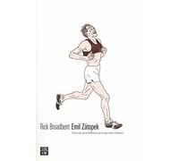 Emil Zátopek. Una vita straordinaria in tempi non ordinari
