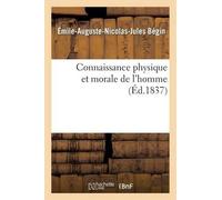 Émile-Auguste-Nicolas-Jules B Connaissance Physique Et Morale de l'H (Tascabile)
