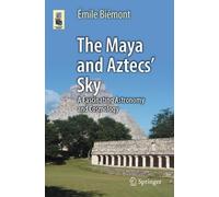 Émile Biémont The Maya and Aztecs' Sky (Tascabile) Astronomers' Universe