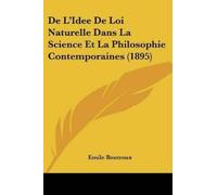Emile Boutroux De L'Idee De Loi Naturelle Dans La Science Et La Phil (Tascabile)