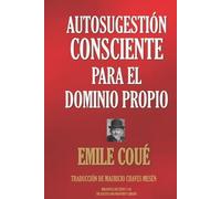 Emile Coue Autosugestión Consciente Para El Dominio Propio (Tascabile)