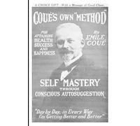Emile Coue Emile Cou Self Mastery Through Conscious Autosuggestion (Tascabile)