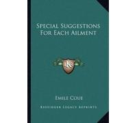 Emile Coue Special Suggestions For Each Ailment (Tascabile)