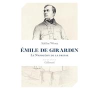Emile de Girardin: Le Napoléon de la presse