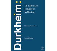 Emile Durkheim Durkheim: The Division of Labour in Society (Tascabile)
