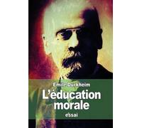 Durkheim Emile Fre-Leducation Morale BOOK NUOVO