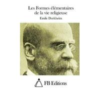 Emile Durkheim Les Formes élémentaires de la vie religieuse (Tascabile)
