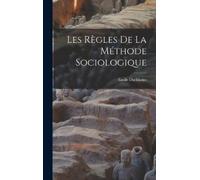 Emile Durkheim Les règles de la méthode sociologique (Copertina rigida)
