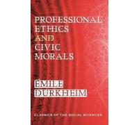 Georges Davy Emile Durkheim Corneli Professional Ethics and (Copertina rigida)